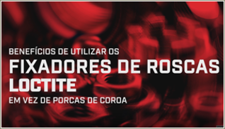 Fixadores Loctite                                                                                                                                                                                                                                         
